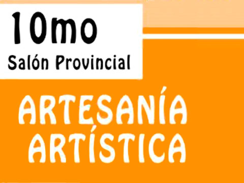 Premios 10mo Salón Provincial. Artesanía Artística